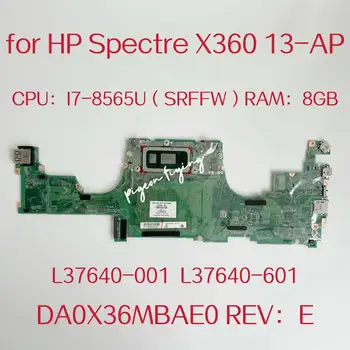 DA0X36MBAE0 Материнская плата для ноутбука HP Spectre X360 13-AP Процессор: I7-8565U SRFFW Оперативная память: 8G L37640-001 L37640-601 100% Тест В порядке