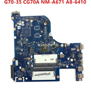 Материнская плата для ноутбука Lenovo G70-35 CG70A NM-A671 FRU 5B20K04319 с процессором A8-6410 2,0 ГГц, 100% Рабочая